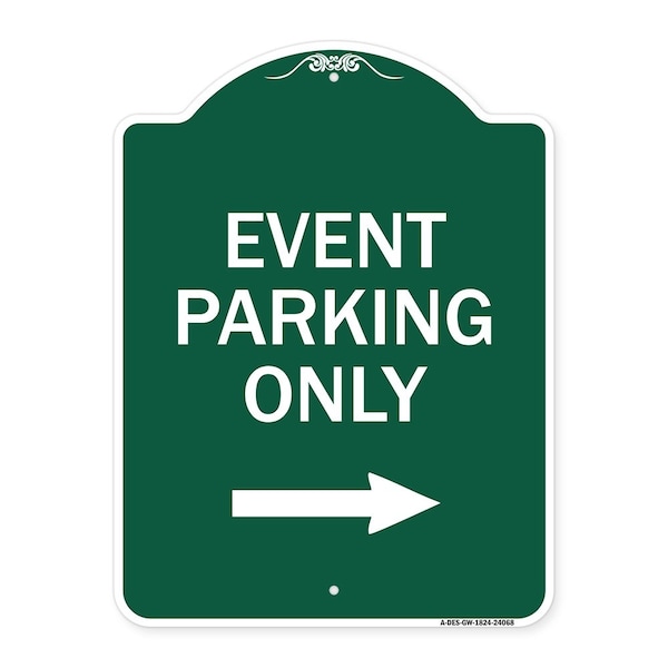 Event Parking With Right Arrow, Green & White Aluminum Architectural Sign, 18" x 24", GW-1824-24068
